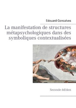 La manifestation de structures métapsychologiques dans des symboliques contextualisées