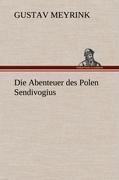 Die Abenteuer des Polen Sendivogius