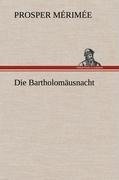 Die Bartholomäusnacht