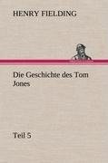 Die Geschichte des Tom Jones, Teil 5