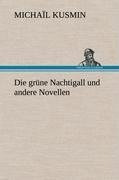 Die grüne Nachtigall und andere Novellen