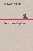 Die schoene Magelone