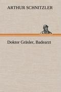 Doktor Gräsler, Badearzt