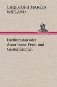 Dschinnistan oder Auserlesene Feen- und Geistermärchen