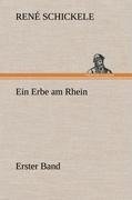 Ein Erbe am Rhein - Erster Band