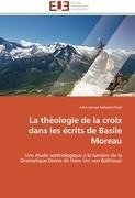 La théologie de la croix dans les écrits de Basile Moreau