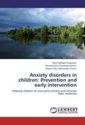 Anxiety disorders in children: Prevention and early intervention