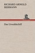 Das Urwaldschiff