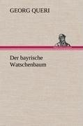 Der bayrische Watschenbaum