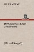 Der Courier des Czaar - Zweiter Band