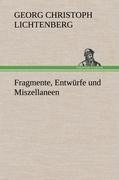 Fragmente, Entwürfe und Miszellaneen