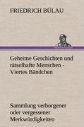 Geheime Geschichten und rätselhafte Menschen - Viertes Bändchen