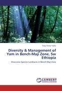 Diversity & Management of Yam in Bench-Maji Zone, Sw Ethiopia