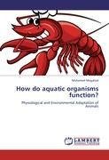 How do aquatic organisms function?