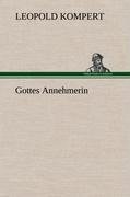 Gottes Annehmerin