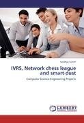 IVRS, Network chess league and smart dust