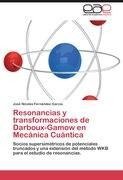 Resonancias y transformaciones de Darboux-Gamow en Mecánica Cuántica