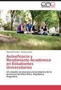 Autoeficacia y Rendimiento Académico en Estudiantes Universitarios