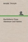 Huckleberry Finns Abenteuer und Fahrten