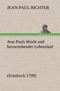 Jean Pauls Briefe und bevorstehender Lebenslauf