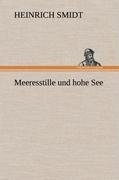 Meeresstille und hohe See