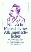 Menschliches, Allzumenschliches