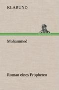 Mohammed - Roman eines Propheten