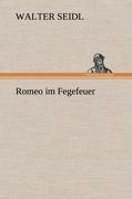 Romeo im Fegefeuer