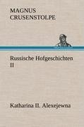 Russische Hofgeschichten II