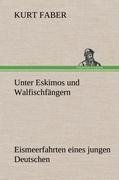 Unter Eskimos und Walfischfängern