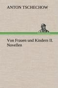 Von Frauen und Kindern II. Novellen