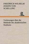 Vorlesungen über die Methode des akademischen Studiums