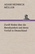 Zwölf Reden über die Beredsamkeit und deren Verfall in Deutschland