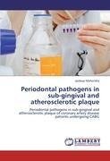 Periodontal pathogens in sub-gingival and atherosclerotic plaque