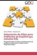 Adquisición de Afijos para Hablantes de Español que estudian ESL