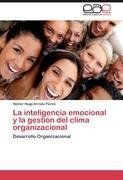 La inteligencia emocional y la gestión del clima organizacional