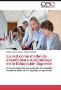 La red como medio de enseñanza y aprendizaje en la Educación Superior