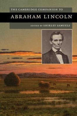 Samuels, S: Cambridge Companion to Abraham Lincoln