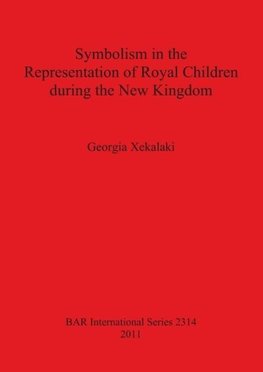 Symbolism in the Representation of Royal Children during the New Kingdom