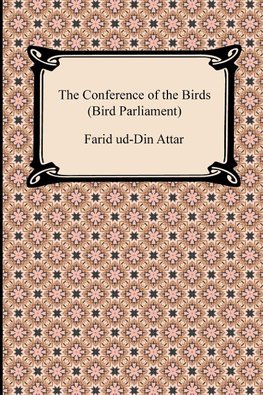 Attar, F: Conference of the Birds (Bird Parliament)