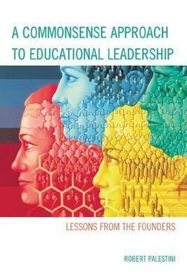 A Commonsense Approach to Educational Leadership