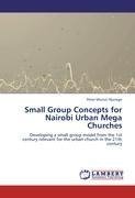 Small Group Concepts for Nairobi Urban Mega Churches