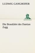 Die Brautfahrt des Damian Zagg