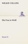 Die Frau in Weiß - Band II