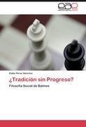 ¿Tradición sin Progreso?