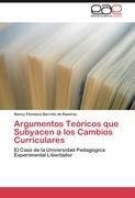 Argumentos Teóricos que Subyacen a los Cambios Curriculares