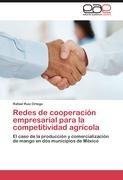 Redes de cooperación empresarial para la competitividad agrícola