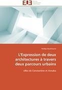 L'Expression de deux architectures à travers deux parcours urbains