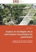 Enjeux et stratégies de la valorisation touristique du patrimoine