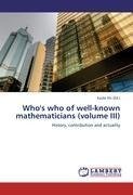 Who's who of well-known mathematicians (volume III)